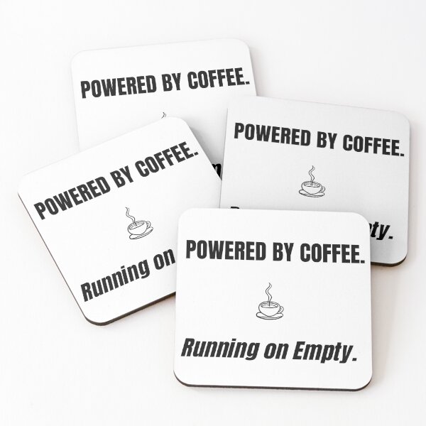 Item preview, Powered By Coffee. Running on Empty.  designed and sold by FourthandTired.