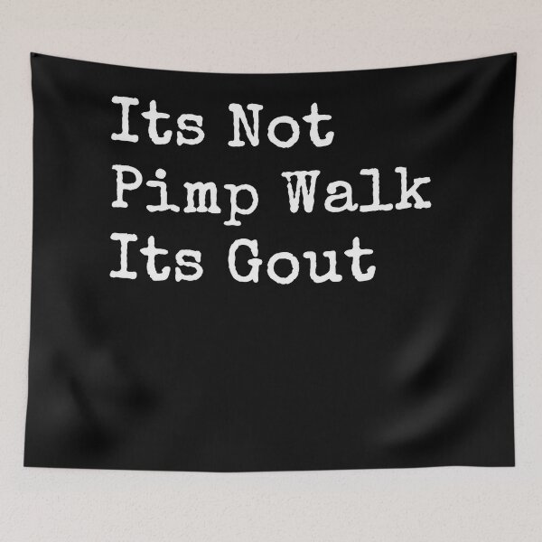 Item preview, It's Not A Pimp Walk It's Gout Funny Aging Humor designed and sold by Kladhadredo.