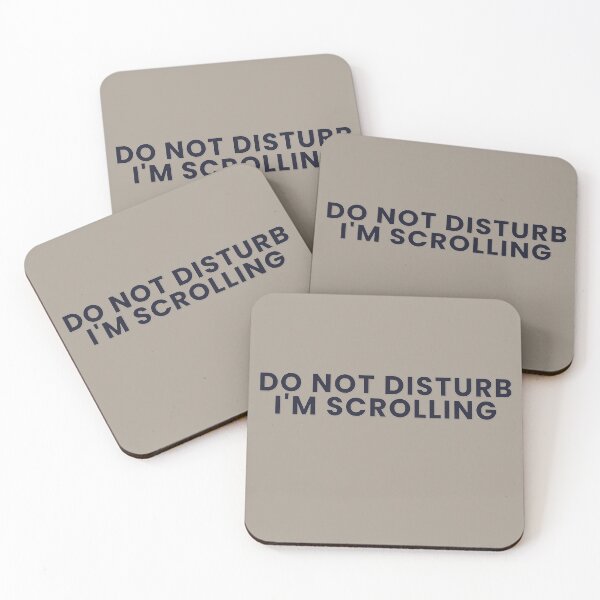 Item preview, Do Not Disturb I'm Scrolling designed and sold by WeAllFeltThat.
