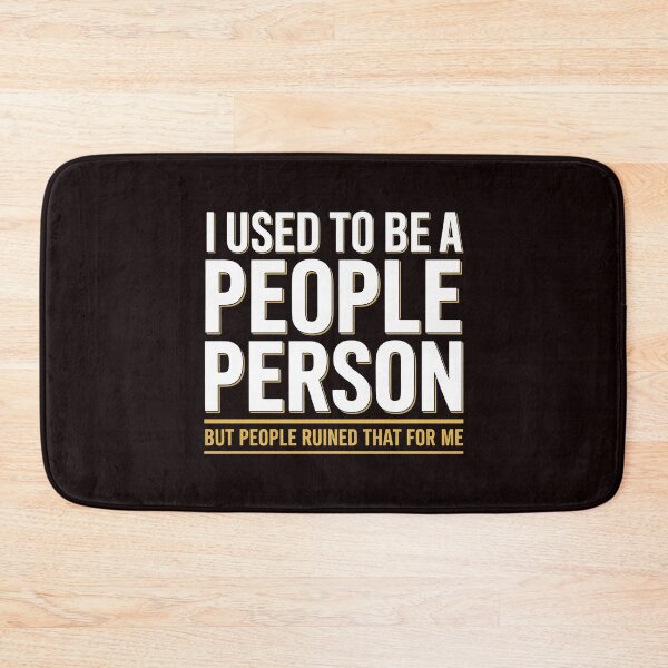 Item preview, I Used To Be a People Person – Funny Sarcastic Quote for Antisocial People designed and sold by Redgiant87x.