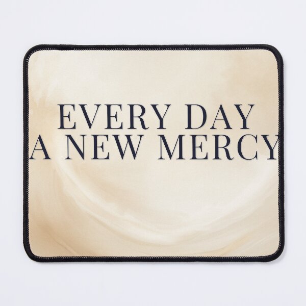 Item preview, Every Day A New Mercy designed and sold by WeAllFeltThat.