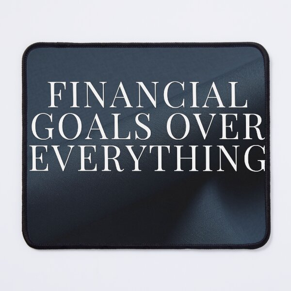 Item preview, Financial Goals Over Everything designed and sold by WeAllFeltThat.