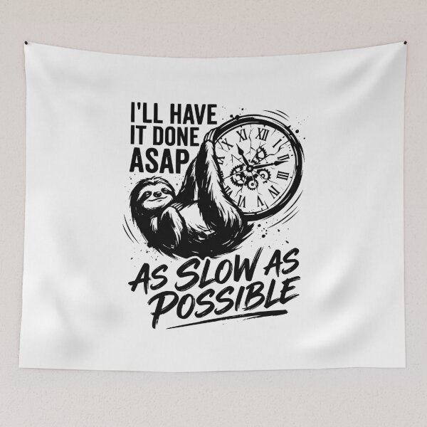 Item preview, ASAP As Slow As Possible Sarcastic Quote Funny Work Humor Procrastination Lifestyle Design designed and sold by get55shirt.