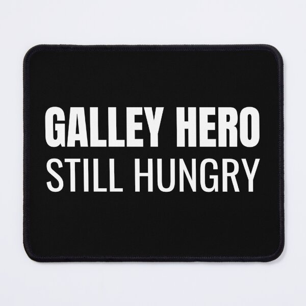 Item preview, Galley Hero Still Hungry (White) designed and sold by ShipCrewNation.