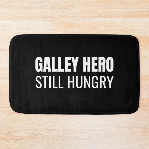 Item preview, Galley Hero Still Hungry (White) designed and sold by ShipCrewNation.