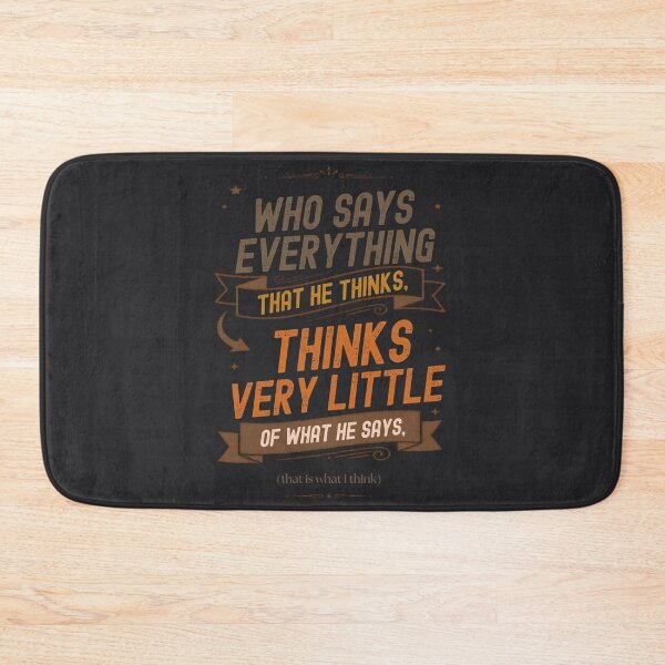 Item preview, He Who Says Everything He Thinks - Vintage Quote - Black designed and sold by Très Joli Brothers.