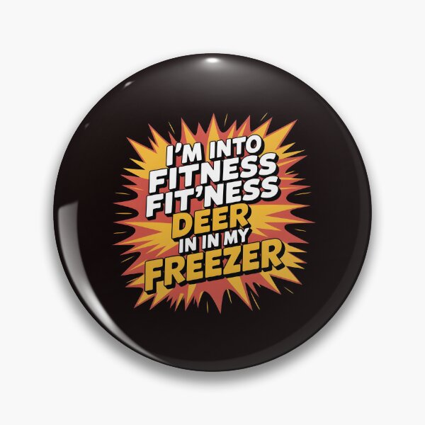 Item preview, Fitness Deer in My Freezer – I'm Into Fitness Funny Deer Hunting for Hunting Dad designed and sold by Redgiant87x.