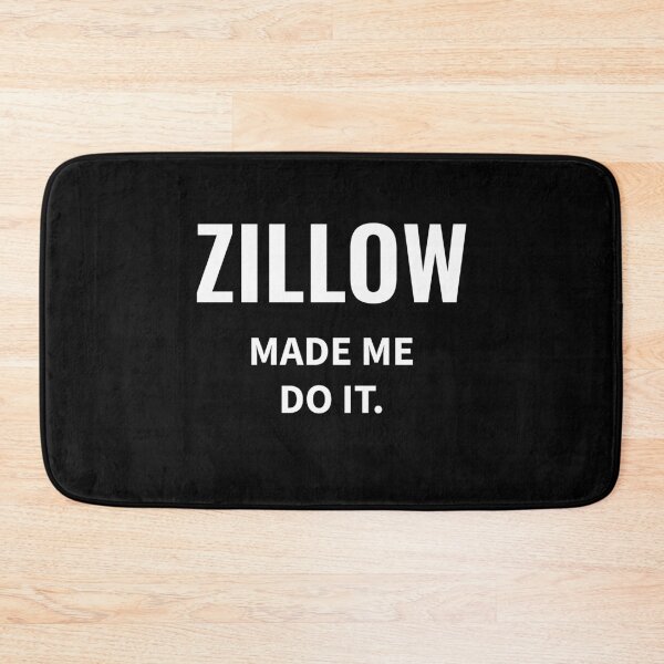 Item preview, ZILLOW MADE ME DO IT (Funny Real Estate Shirt House Hunting Meme Tee) designed and sold by DMS STUDIO.