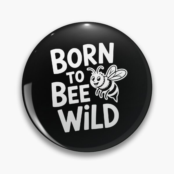 Item preview, Born To Bee Wild designed and sold by theartfulaspie.