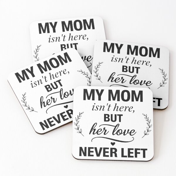 Item preview, My Mom Isn’t Here But Her Love Never Left Memorial Mom  designed and sold by CutOutIdols.