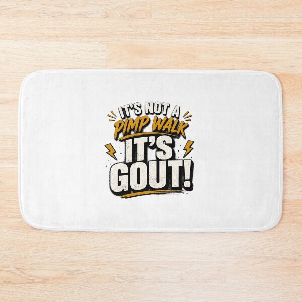 Item preview, Its Not A Pimp Walk Its Gout Funny Quote designed and sold by Designs That Speak ✨.