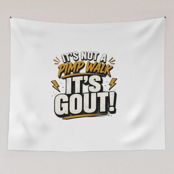 Item preview, Its Not A Pimp Walk Its Gout Funny Quote designed and sold by Designs That Speak ✨.