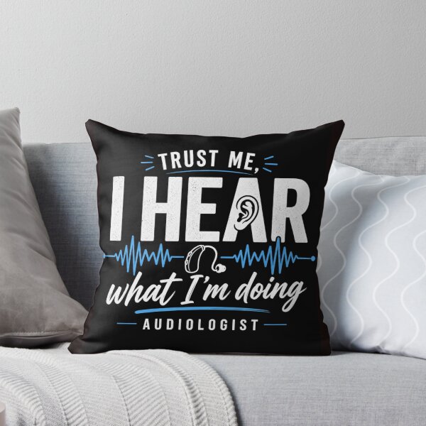 Item preview, Trust Me I Hear What I’m Doing Audiologist Funny Hearing designed and sold by NapoliApparel.