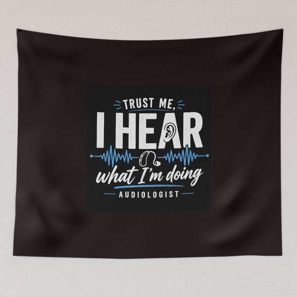 Item preview, Trust Me I Hear What I’m Doing Audiologist Funny Hearing designed and sold by NapoliApparel.