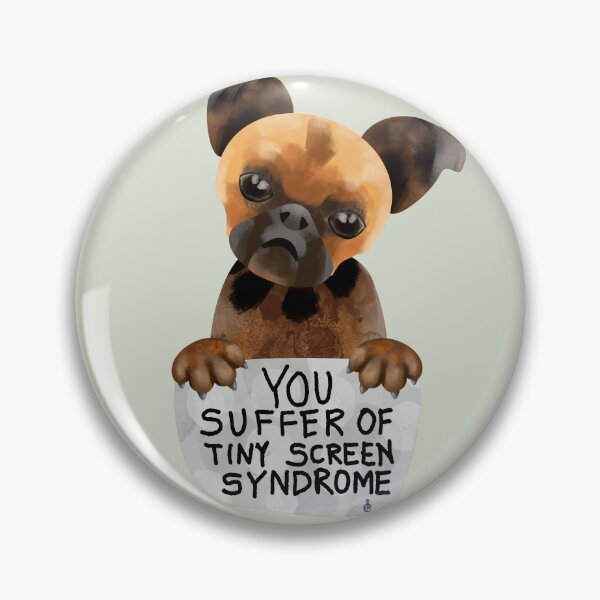 Item preview, You Suffer of Tiny Screen Syndrome designed and sold by Pladypoozart.