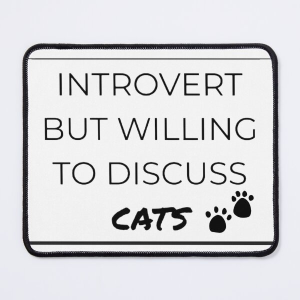 Item preview, Introvert But Willing To Discuss Cats Funny Cat Lover Introvert Design designed and sold by LowBatteryStudio ⭐.