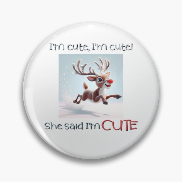 Item preview, I'm cute...she said I'm cute! designed and sold by Miscelenious.