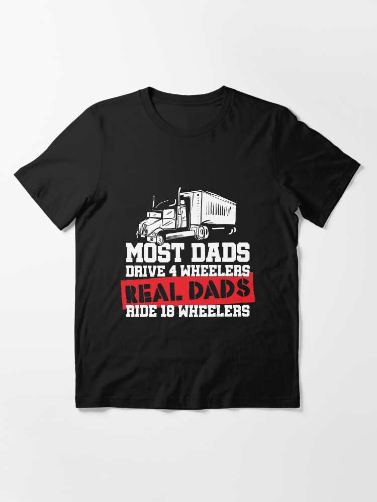 Thumbnail 3 von 7, Essential T-Shirt, Real Dads Ride 18 Wheelers - Funny Trucker Gift designt und verkauft von yeoys.