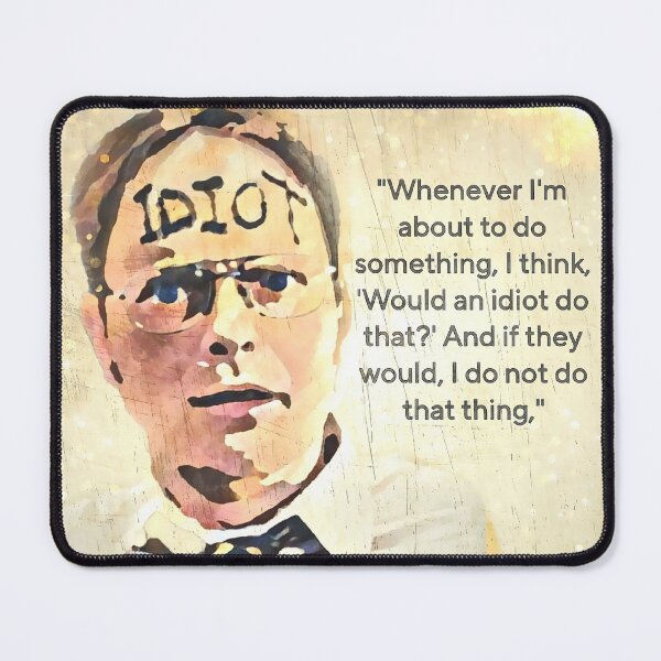 Item preview, Would an idiot do that? If they would, I don't do that thing.  designed and sold by Brightside-art.