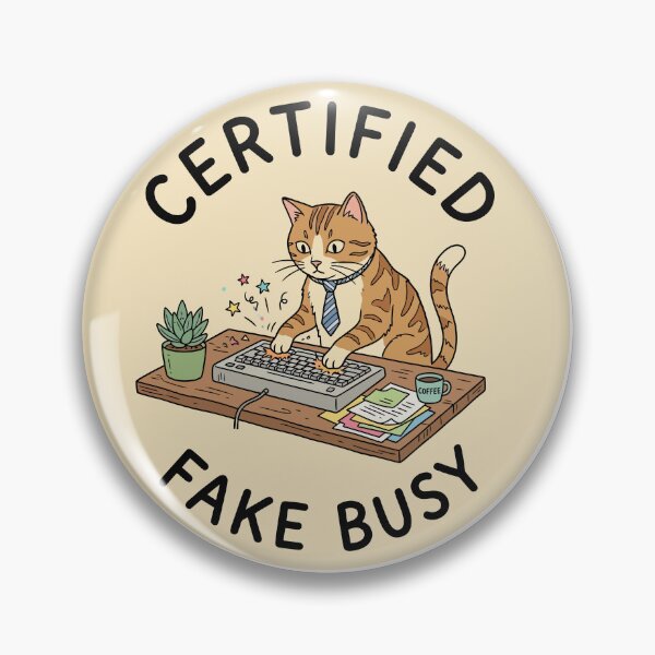 Item preview, Certified Fake Busy – Master of Looking Productive designed and sold by PrincessLavinia.