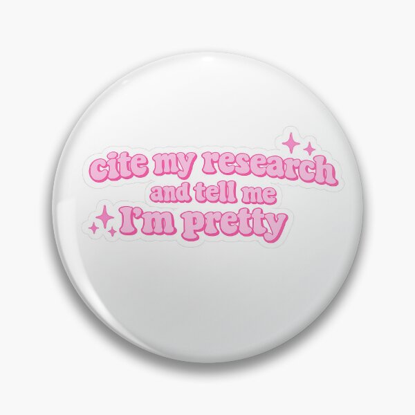 Item preview, Cite My Research and Tell Me I'm Pretty designed and sold by ThePinkProfessor.