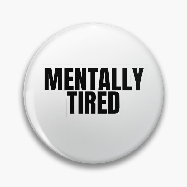 Item preview, Mentally Tired Sticker designed and sold by MentalOffline.