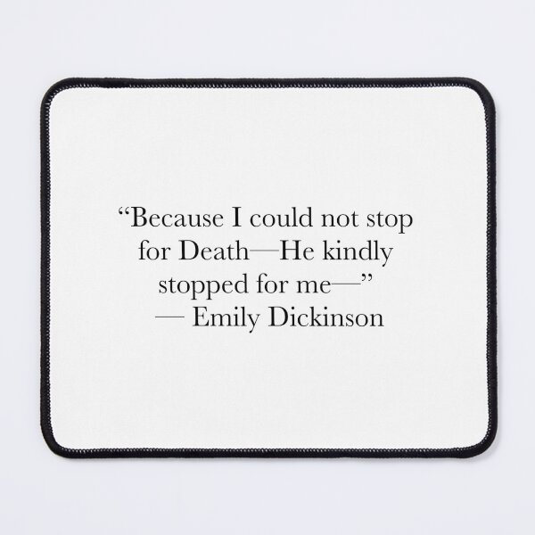 Item preview, Because I Could Not Stop for Death Quote – Emily Dickinson Poem Aesthetic Literary Design designed and sold by The Prose Atelier.