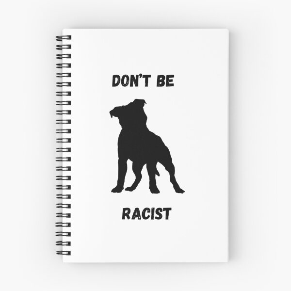 Item preview, Don't Be Racist Pitbull designed and sold by Of The Moment 0707.