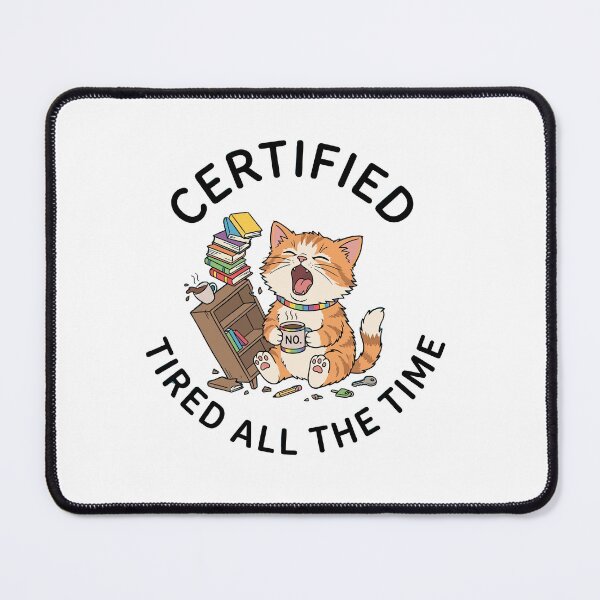 Item preview, Certified Tired All the Time – Running on Low Battery Mode designed and sold by PrincessLavinia.