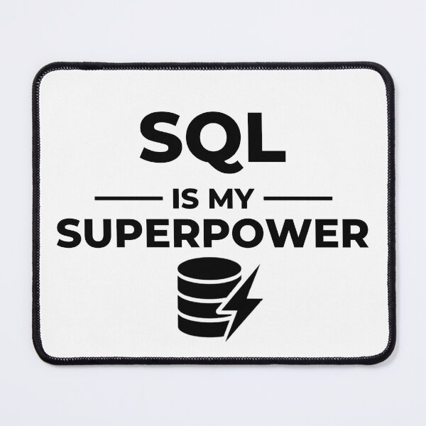 Item preview, SQL Is My Superpower – Data Analyst & Coding Humor designed and sold by TommyArt94.