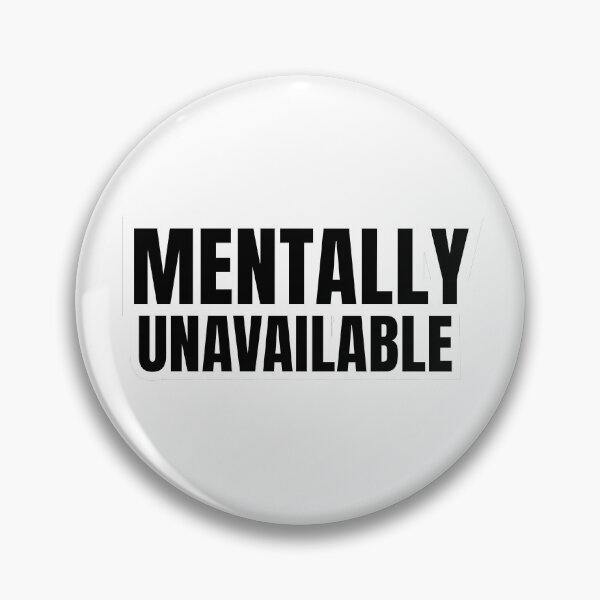 Item preview, Mentally Unavailable Sticker designed and sold by MentalOffline.