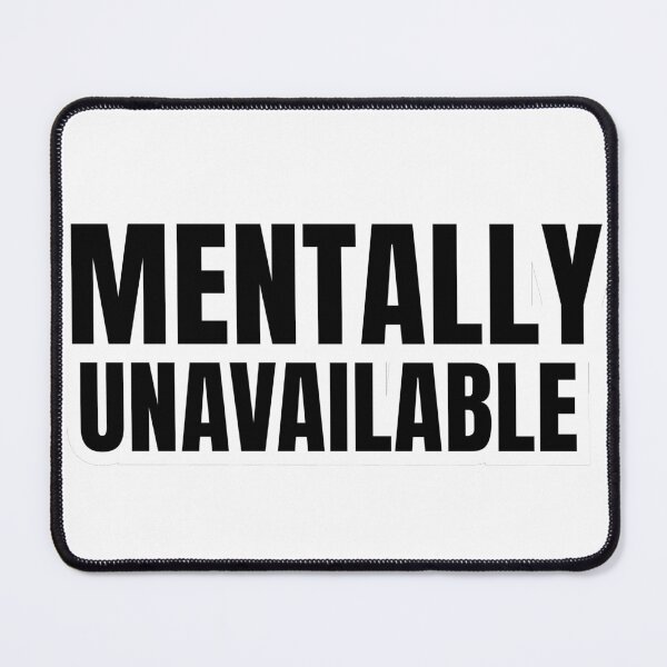 Item preview, Mentally Unavailable Sticker designed and sold by MentalOffline.