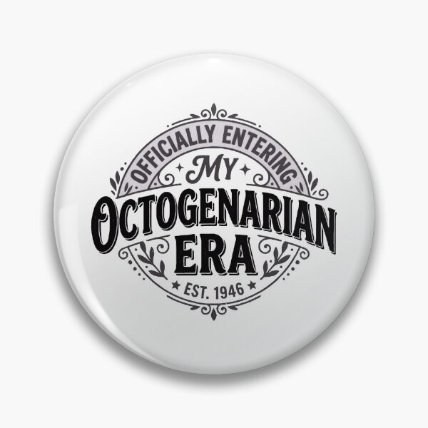Item preview, Officially Entering My Octogenarian Era designed and sold by PaigePolyArt.