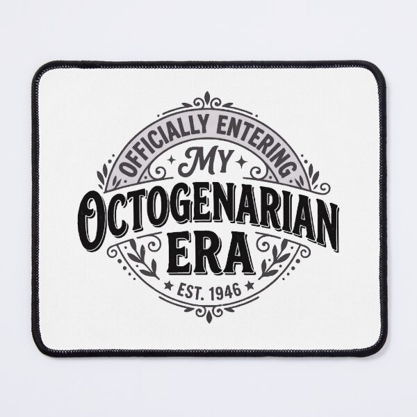 Item preview, Officially Entering My Octogenarian Era designed and sold by PaigePolyArt.