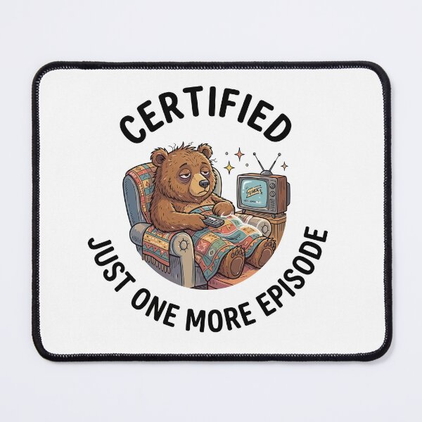 Item preview, Certified Series Addict – Binge-Watching Mode: ON designed and sold by PrincessLavinia.