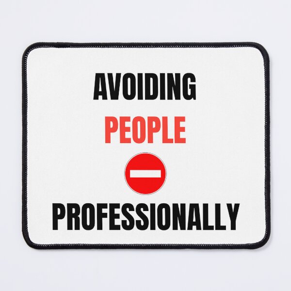 Item preview, Avoiding People Professionally Funny Introvert Humor Design designed and sold by LowBatteryStudio ⭐.