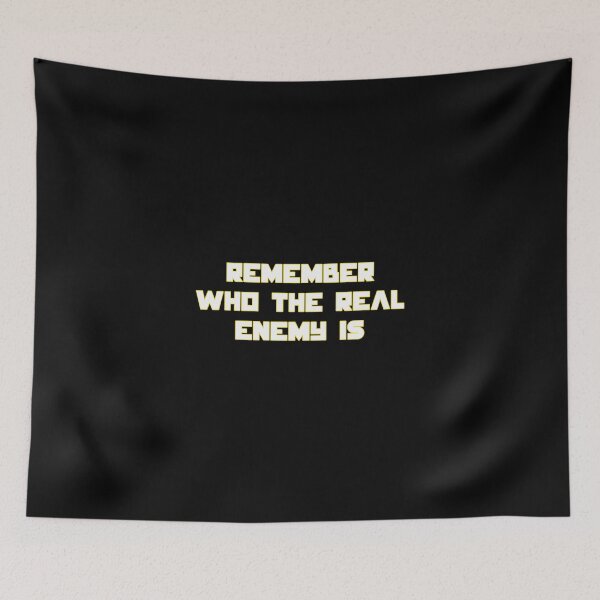 Item preview, Remember Who The Real Enemy Is Dystopian Quote Design designed and sold by creatingmouseshop.