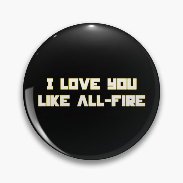 Item preview, I Love You Like All Fire Romantic Dystopian Quote Design designed and sold by creatingmouseshop.