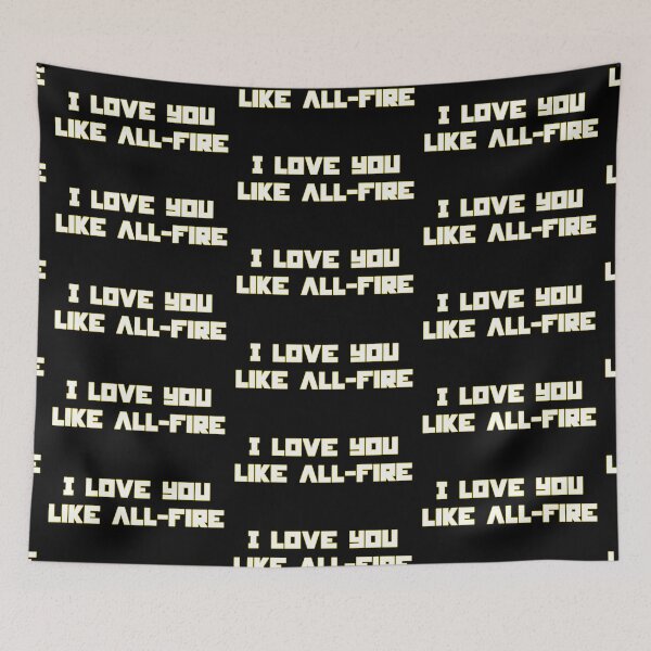 Item preview, I Love You Like All Fire Romantic Dystopian Quote Design designed and sold by creatingmouseshop.