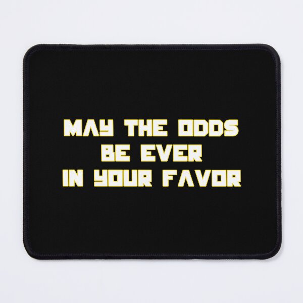 Item preview, May The Odds Be Ever In Your Favor Dystopian Quote Design designed and sold by creatingmouseshop.