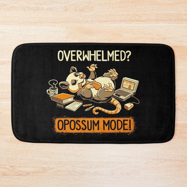 Item preview, Overwhelmed? Opossum Mode! designed and sold by World Domination For Cats ®.