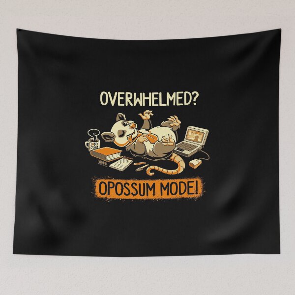 Item preview, Overwhelmed? Opossum Mode! designed and sold by World Domination For Cats ®.