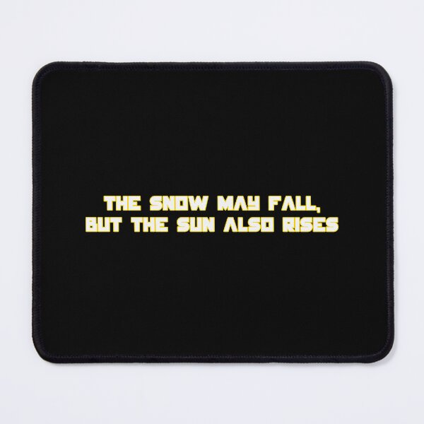 Item preview, The Snow May Fall But The Sun Also Rises Quote Design designed and sold by creatingmouseshop.