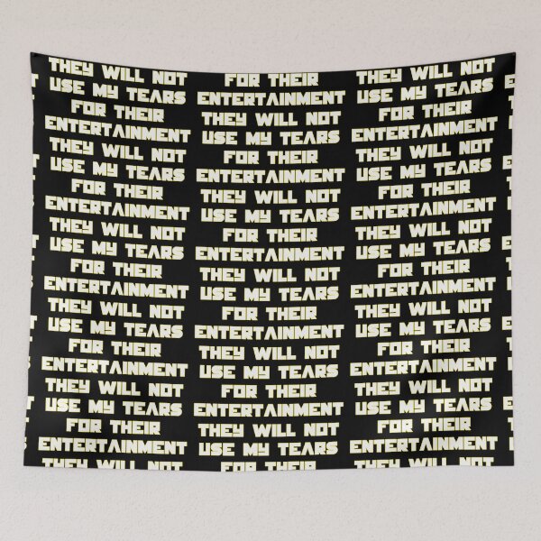 Item preview, They Will Not Use My Tears Dystopian Rebellion Quote Design designed and sold by creatingmouseshop.