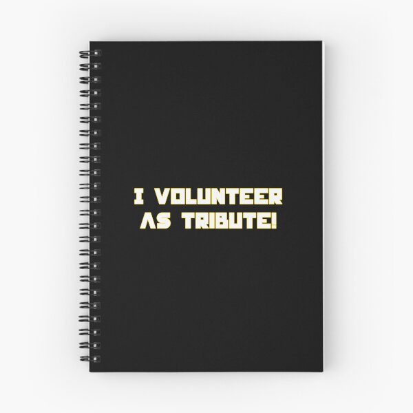 Item preview, I Volunteer As Tribute Dystopian Quote Inspired Design designed and sold by creatingmouseshop.