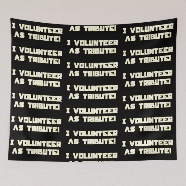 Item preview, I Volunteer As Tribute Dystopian Quote Inspired Design designed and sold by creatingmouseshop.