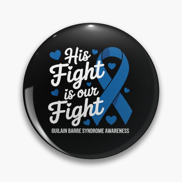 Item preview, His Fight Is Our Fight Guillain Barre Syndrome Awareness designed and sold by BlassmausArt.