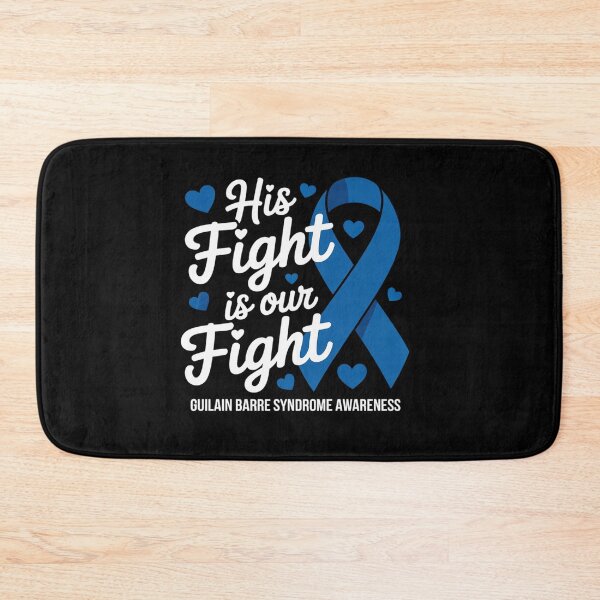 Item preview, His Fight Is Our Fight Guillain Barre Syndrome Awareness designed and sold by BlassmausArt.