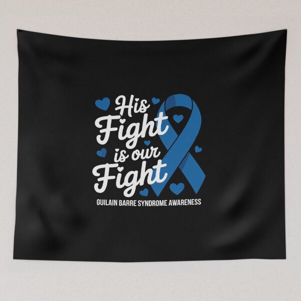 Item preview, His Fight Is Our Fight Guillain Barre Syndrome Awareness designed and sold by BlassmausArt.