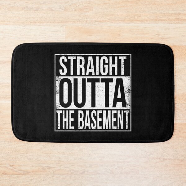 Item preview, STRAIGHT OUTTA THE BASEMENT designed and sold by Bruiserstang.
